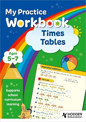 My Practice Workbook Times Tables Ages 5-7