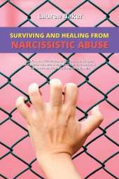 Surviving and Healing from Narcissistic Abuse: Heal Complex PTSD & Recover CPTSD after a Narcissist Manipulator with BPD or NPD Hurts You. Take Control of Life with Mindset Training & Regain Leadership