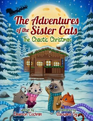 The Adventures of the Sister Cats: The Chaotic Christmas