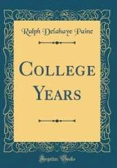 College Years (Classic Reprint)