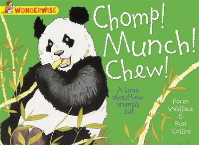 Chomp! Munch! Chew!: A book about how animals eat