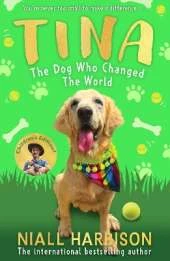 Tina: The Dog Who Changed the World (Children’s edition)