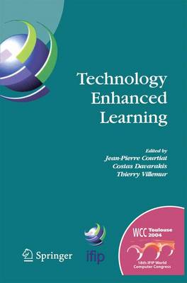 Technology Enhanced Learning: IFIP TC3 Technology Enhanced Learning Workshop (TeL'04), World Computer Congress, August 22-27, 2004, Toulouse, France