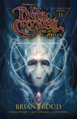 Jim Henson's The Dark Crystal: Creation Myths Vol. 2