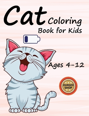 Cat Coloring Book: for Kids Ages 4-12