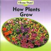 I Know That: How Plants Grow