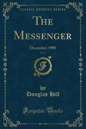 The Messenger, Vol. 2: December, 1905 (Classic Reprint)