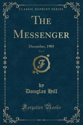 The Messenger, Vol. 2: December, 1905 (Classic Reprint)