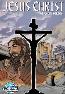 Faith Series: Jesus Christ
