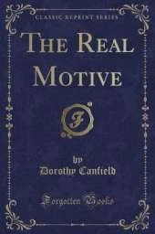 The Real Motive (Classic Reprint)