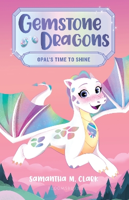 Gemstone Dragons 1: Opal's Time to Shine