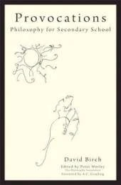 The Philosophy Foundation  Provocations: Philosophy for Secondary School