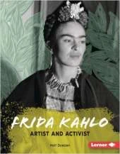 Frida Kahlo: Artist and Activist