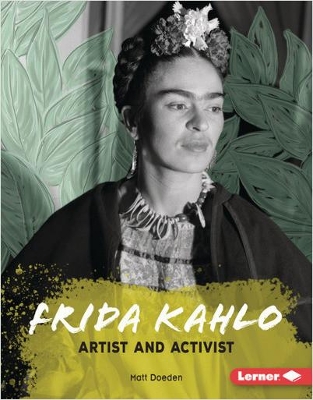 Frida Kahlo: Artist and Activist