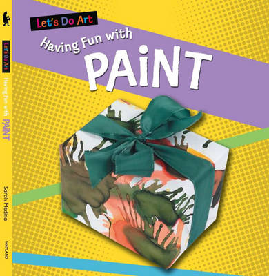 Let's Do Art: Having Fun With Paint
