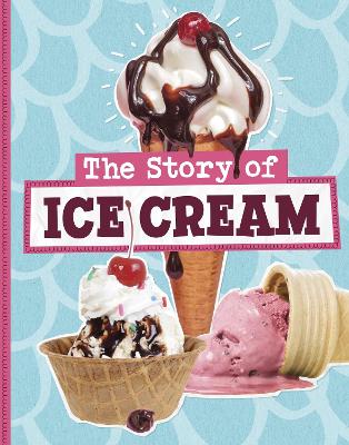 The Story of Ice Cream