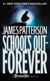 Maximum Ride: Schools Out Forever