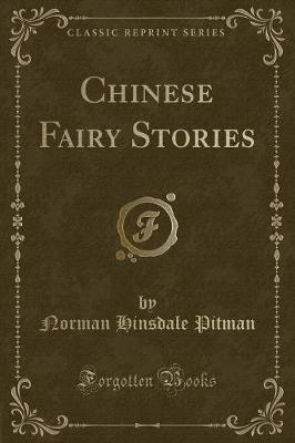 Chinese Fairy Stories (Classic Reprint)