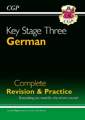 KS3 German Complete Revision & Practice (with Free Online Edition & Audio): for Years 7, 8 and 9
