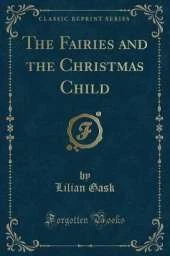 The Fairies and the Christmas Child (Classic Reprint)