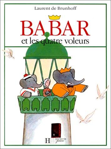 Babar Et Les Quatre Voleurs