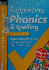 Supporting Phonics and Spelling: For Ages 5-6