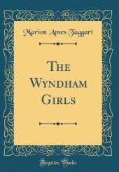The Wyndham Girls (Classic Reprint)