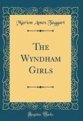The Wyndham Girls (Classic Reprint)