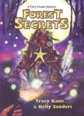 Forest Secrets: a Fairy Houses Mystery