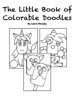 The Little Book of Colorable Doodles: 22 Original Designs