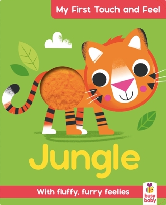 My First Touch and Feel Jungle: With fluffy, furry feelies