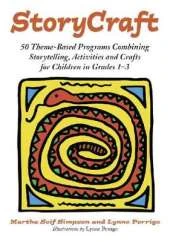 Storycraft: 50 Theme-based Programs Combining Storytelling, Activities and Crafts for Children in Grades 1-3