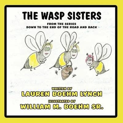 The Wasp Sisters: From the Series Down to the End of the Road and Back