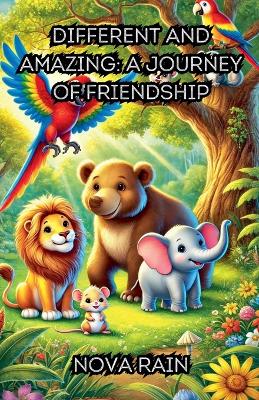 Different and Amazing: A Journey of Friendship