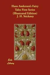 Hans Andersen's Fairy Tales First Series (Illustrated Edition)