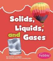 Solids, Liquids, and Gases