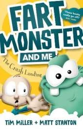 Fart Monster and Me: The Crash Landing: (Fart Monster and Me, #1)