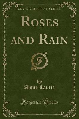 Roses and Rain (Classic Reprint)