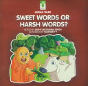 Sweet Words or Harsh Words?
