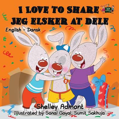 I Love to Share Jeg Elsker at Dele: English Danish Bilingual Edition