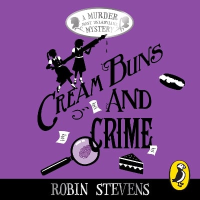 Cream Buns and Crime: Tips, Tricks and Tales from the Detective Society