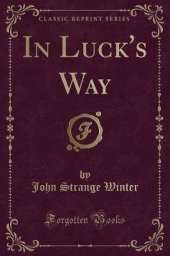 In Luck's Way (Classic Reprint)