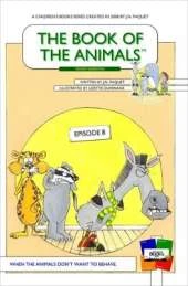 The Book of the Animals - Episode 8: When the Animals Don't Want to Behave