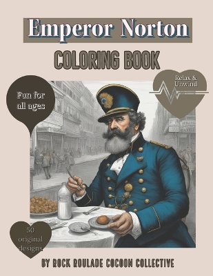 Emperor Norton: coloring book