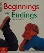 Beginnings and Ends