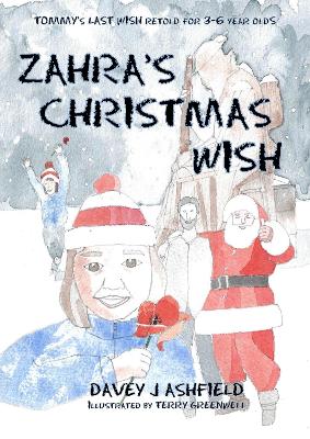 Zahra's Christmas Wish: Tommy's Last Wish retold for younger readers