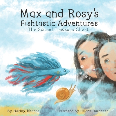 Max and Rosy's Fishtastic Adventures: The Sacred Treasure Chest