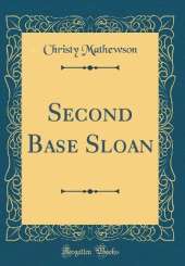 Second Base Sloan (Classic Reprint)