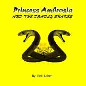Princess Ambrosia and the Deadly Snakes