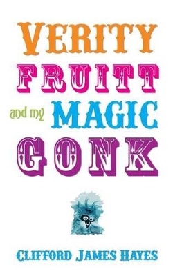 Verity Fruitt And My Magic Gonk